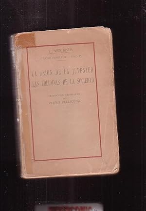 LA UNIÓN DE LA JUVENTUD, LAS COLUMNAS DE LA SOCIEDAD / HENRIK IBSEN