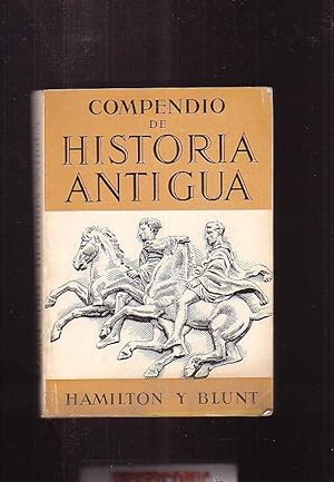 COMPENDIO DE HISTORIA ANTIGUA / HAMILTON Y BLUNT