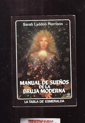 MANUAL DE SUEÑOS DE LA BRUJA MODERNA /POR: SARAH LYDDON MORRISON -edita : EDAF