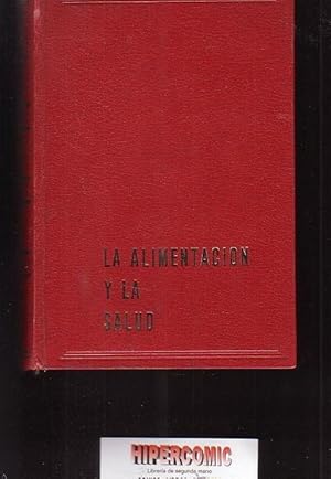 LA ALIMENTACION Y LA SALUD / AUTOR: DR. ERNESTO SCHNEIDER /edita: SAFELIZ, S.L. 1973