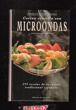 COCINA SENCILLA CON MICROONDAS, 155 RECETAS DE LA COCINA TRADICIONAL ESPAÑOLA