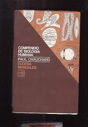 COMPENDIO DE BIOLOGIA HUMANA /POR: PAUL CHAUCHARD , ARGENTINA 1976