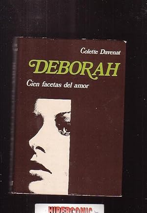 DEBORAH, CIEN FACETAS DEL AMOR /POR: COLETTE DAVENAT -edita : CARALT 1971