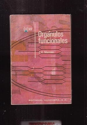 ORGÁNULOS FUNCIONALES / J. H. MORRISON