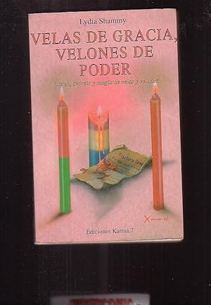 VELAS DE GRACIA, VELONES DE PODER / LYDIA SHAMMY