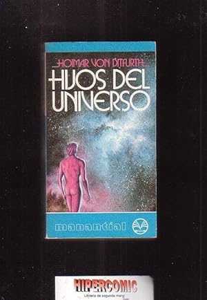 HIJOS DEL UNIVERSO / AUTOR: HOIMAN VON DITFURTH