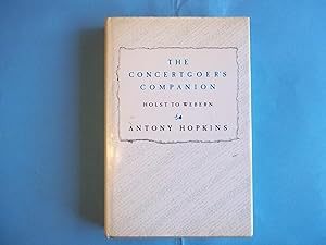 Immagine del venditore per The Concertgoer's Companion. Volume 2. Holst to Webern. venduto da Carmarthenshire Rare Books