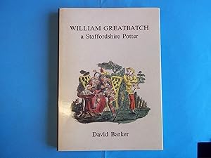 Seller image for William Greatbatch: A Staffordshire Potter for sale by Carmarthenshire Rare Books