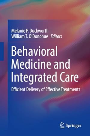 Image du vendeur pour Behavioral Medicine and Integrated Care : Efficient Delivery of Effective Treatments mis en vente par AHA-BUCH GmbH