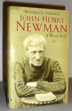 Immagine del venditore per John Henry Newman - A Mind Alive venduto da Washburn Books