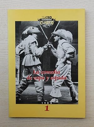 LA COMEDIA DE CAPA Y ESPADA. (Cuadernos de Teatro Clásico, 1)
