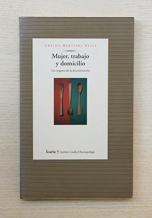 Imagen del vendedor de MUJER, TRABAJO Y DOMICILIO. Los orgenes de la discriminacin a la venta por MINTAKA Libros