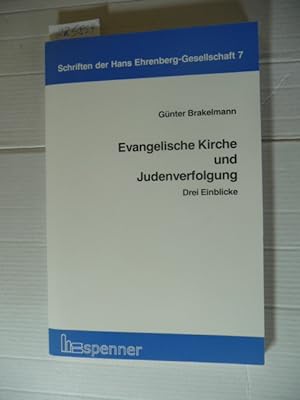 Bild des Verkufers fr Evangelische Kirche und Judenverfolgung : drei Einblicke zum Verkauf von Gebrauchtbcherlogistik  H.J. Lauterbach