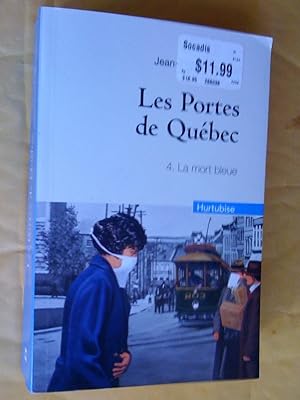 Image du vendeur pour Les Portes de Qubec, Tome 4 : La mort bleue mis en vente par Claudine Bouvier