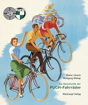 Imagen del vendedor de Die Geschichte der PUCH-Fahrrder a la venta por Rheinberg-Buch Andreas Meier eK