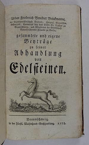 Gesammlete und eigene Beyträge zu seiner Abhandlung von Edelsteinen. Braunschweig, Waisenhaus-Buc...