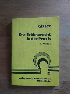 Das Erbbaurecht in der Praxis - Grundzüge und Rechtsprechung zum Erbbaurecht