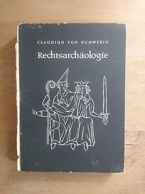 Rechtsarchäologie - Gegenstände, Formen und Symbole germanischen Rechts : Teil I - Einführung in ...