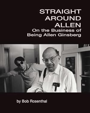 Seller image for Straight Around Allen: On the Business of Being Allen Ginsberg (Paperback or Softback) for sale by BargainBookStores