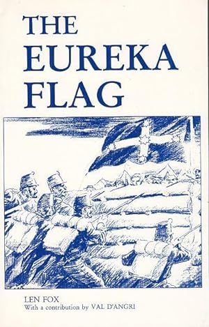 Seller image for The Eureka Flag. With a contribution by Val D ' Angri. for sale by Antiquariat Carl Wegner