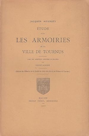 Immagine del venditore per tude sur Les Armoiries de la ville de Tournus avec des armoiries dessines et graves par Henry-Andr. (Extrait des Mmoires de la Socit des Amis des Arts et des Sciences de Tournus). venduto da Antiquariat Carl Wegner