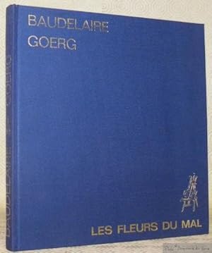 Imagen del vendedor de Les fleurs du mal. Illustrations de Goerg. Collection Les Peintres du Livre. a la venta por Bouquinerie du Varis