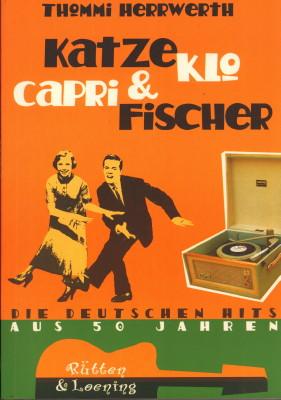 Bild des Verkufers fr Katzeklo & Caprifischer. Die deutschen Hits aus 50 Jahren. zum Verkauf von Antiquariat Jenischek