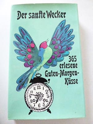 Immagine del venditore per Der sanfte Wecker. 365 erlesene Guten-Morgen-Ksse gegeben von Peter Paul Schwarz. Hardcover mit Schutzumschlag venduto da Deichkieker Bcherkiste