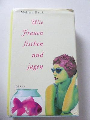 Seller image for Wie Frauen fischen und jagen. Hardcover mit Schutzumschlag for sale by Deichkieker Bcherkiste