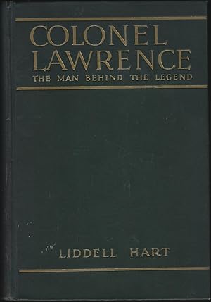 Colonel Lawrence: The Man Behind the Legend