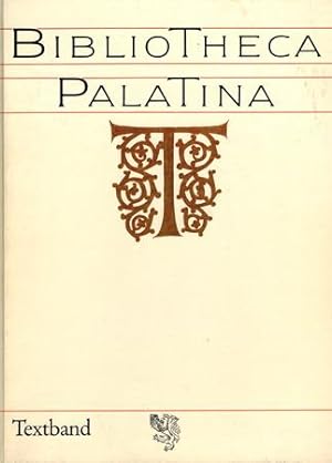 Bibliotheca Palatina. Katalog zur Ausstellung vom 8. Juli - 2. November 1986, Heiliggeistkirche H...