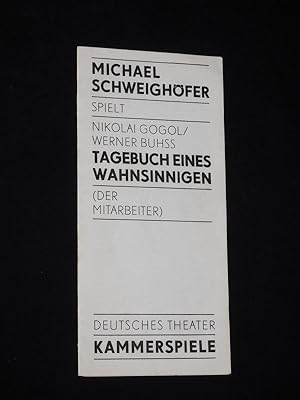 Immagine del venditore per Programmzettel Deutsches Theater Berlin, Kammerspiele 1987/88. TAGEBUCH EINES WAHNSINNIGEN (DER MITARBEITER) von Gogol/ Buhss. Regie: Michael Jurgons, Bhne/ Kostm: Robert Wendel. Es spielt Michael Schweighfer venduto da Fast alles Theater! Antiquariat fr die darstellenden Knste