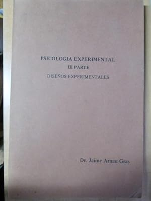 Imagen del vendedor de PSICOLOGA EXPERIMENTAL (un enfoque metodolgico). Parte III: Diseos experimentales a la venta por LIBRERIA AZACAN