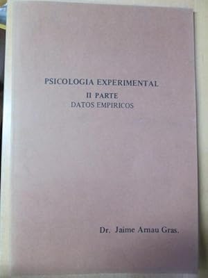 Imagen del vendedor de PSICOLOGA EXPERIMENTAL (un enfoque metodolgico). Parte II: Datos empricos a la venta por LIBRERIA AZACAN