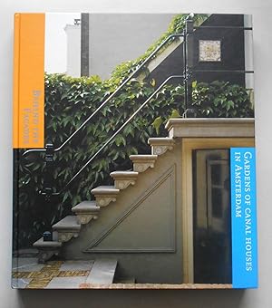 Seller image for Behind the Facades: Gardens of the Canal Houses in Amsterdam for sale by killarneybooks