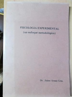 Seller image for PSICOLOGA EXPERIMENTAL (un enfoque metodolgico). Parte I: Teora y mtodo for sale by LIBRERIA AZACAN