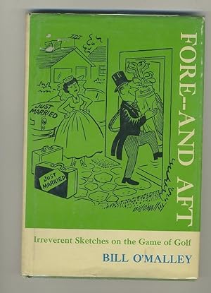 Imagen del vendedor de FORE AND AFT: IRRVERENT SKETCHES ON THE GAME OF GOLF a la venta por Daniel Liebert, Bookseller