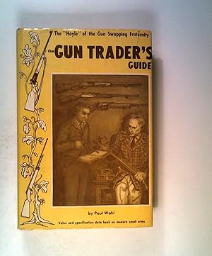 The Gun Traders Guide