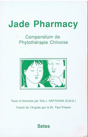 Image du vendeur pour Jade Pharmacy - Compendium de Phytothrapie Chinoise mis en vente par Librairie L'Ancien Livre