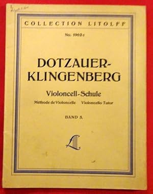 Violoncell-Schule. Méthode de Violoncelle. Violoncello Tutor Band 3 (für den heutigen Studien-Geb...