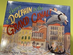 Seller image for THERE'S A DOLPHIN IN THE GRAND CANAL for sale by Happy Heroes