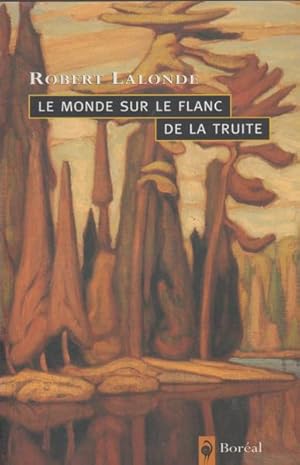 Image du vendeur pour Le monde sur le flanc de la truite: Notes sur l'art de voir, de lire et d'e?crire (French Edition) mis en vente par Livres Norrois