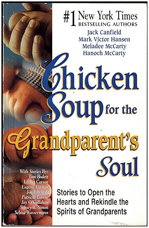 Imagen del vendedor de Chicken Soup for the Grandparent's Soul: Stories to Open the Hearts and Rekindle the Spirits of Grandparents a la venta por Irolita Books