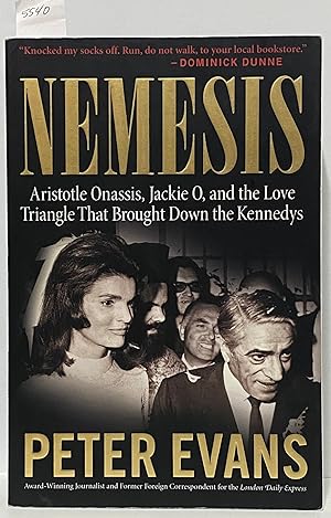Imagen del vendedor de Nemesis: The True Story of Aristotle Onassis, Jackie O, and the Love Triangle That Brought Down the Kennedys a la venta por Irolita Books