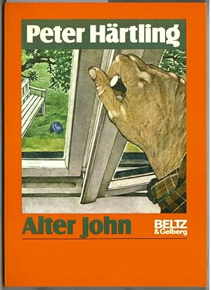 Seller image for Alter John : Kinderroman. Peter Hrtling. Bilder von Renate Habinger / Hrtling, Peter: Peter Hrtling erzhlt. for sale by Ralf Bnschen