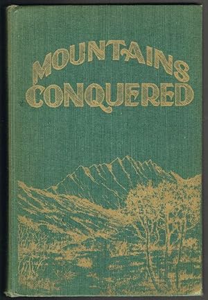 Mountains Conquered: The Story of Morgan with Biographies