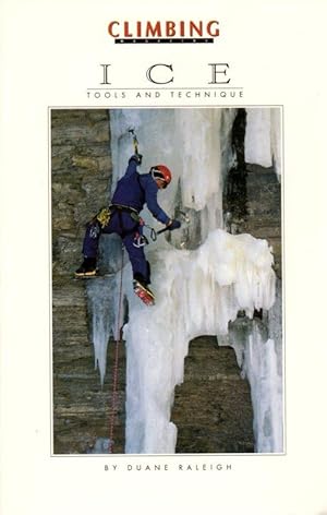 Climbing Magazine: Ice: Tools and Techniques