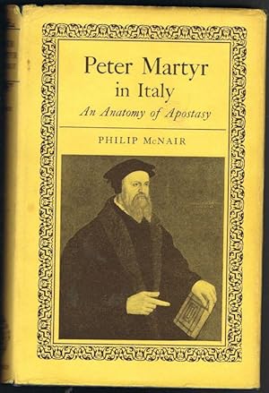 Peter Martyr in Italy: An Anatomy of Apostasy