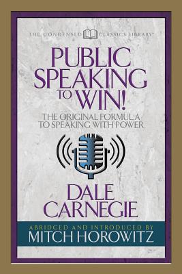 Seller image for Public Speaking to Win (Condensed Classics): The Original Formula to Speaking with Power (Paperback or Softback) for sale by BargainBookStores