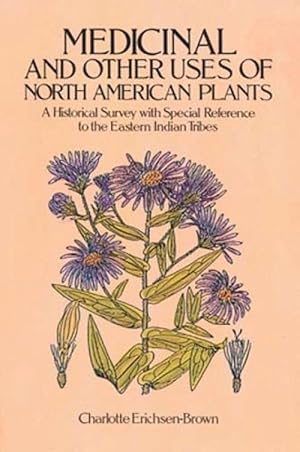 Seller image for Medicinal and Other Uses of North American Plants (Paperback) for sale by Grand Eagle Retail
